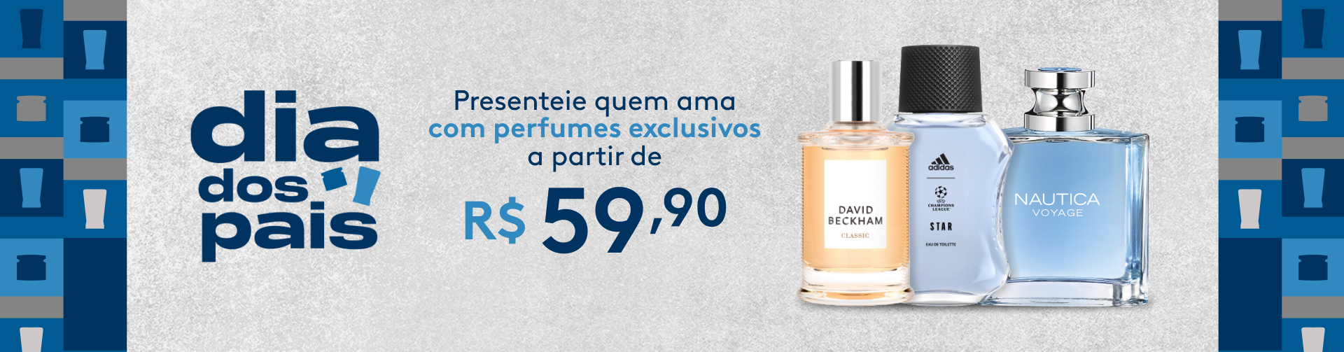 Dia dos Pais - Fragrâncias Masculinas